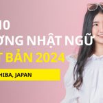 Top 10 Trường Nhật ngữ nổi tiếng Nhất Chiba cho du học sinh Việt Nam 2024